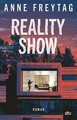 Reality Show by Anne Freytag