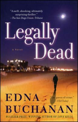 Legally Dead by Edna Buchanan