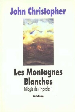 Les Montagnes blanches by John Christopher