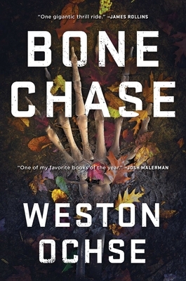 Bone Chase by Weston Ochse