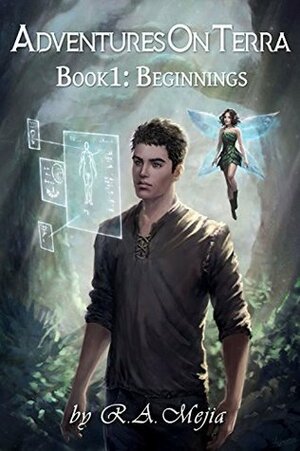 Beginnings by R.A. Mejia