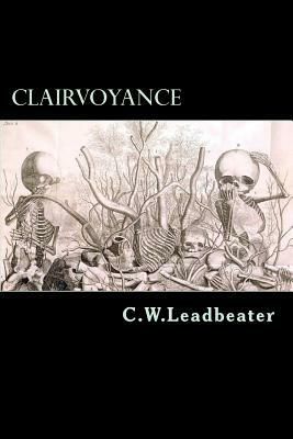 Clairvoyance by C. W. Leadbeater