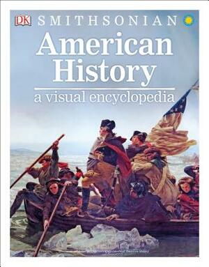 American History: A Visual Encyclopedia by D.K. Publishing