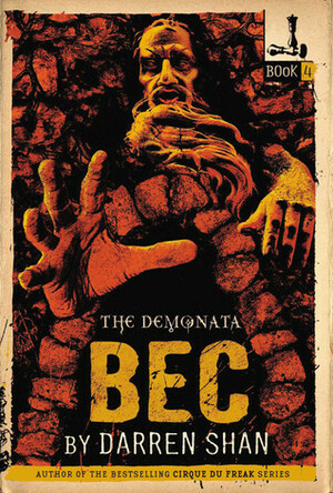 The Demonata #4: Bec: Book 4 in the Demonata series by Darren Shan