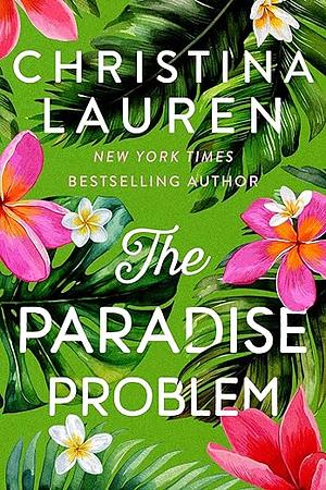 The Paradise Problem by Christina Lauren