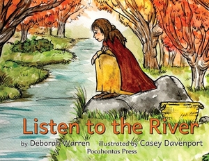 Listen to the River by Deborah Warren