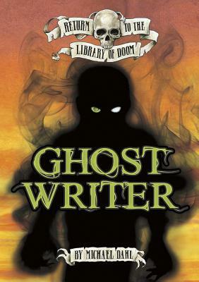 Ghost Writer by Michael Dahl