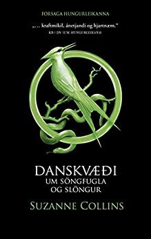 Danskvæði um söngfugla og slöngur by Suzanne Collins