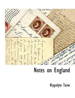 Notes on England by Hippolyte Adolphe Taine