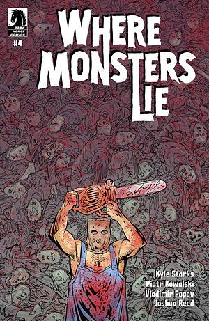 Where Monsters Lie #4 by Kyle Starks, Piotr Kowalski`