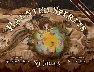 Haunted Spirits by Sy James