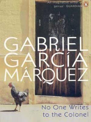 No One Writes to the Colonel by Gabriel García Márquez
