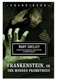 Frankenstein, or the Modern Prometheus by Mary Shelley