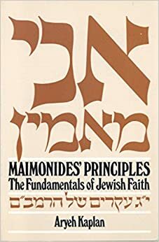 Maimonides Principle: Fundamentals of Jewish Faith by Aryeh Kaplan