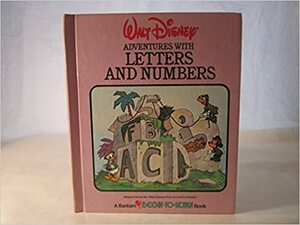 Adventures with Letters and Numbers by The Walt Disney Company