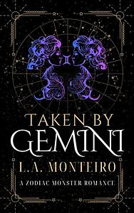 Taken by Gemini by L.A. Monteiro