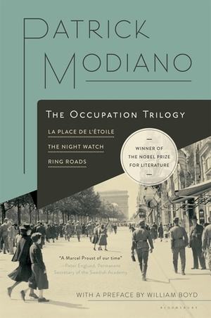 The Occupation Trilogy: La Place de l'Étoile – The Night Watch – Ring Roads by Patrick Modiano