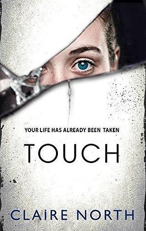 Touch by Claire North by Unknown, Unknown