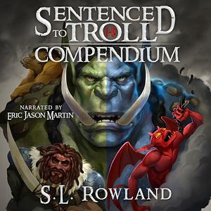 Sentenced to Troll Compendium by S.L. Rowland