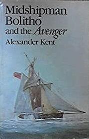 Midshipman Bolitho and the Avenger by Alexander Kent, Douglas Reeman