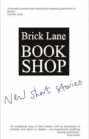 Brick Lane Bookshop New Short Stories by Brick Lane Bookshop, Various