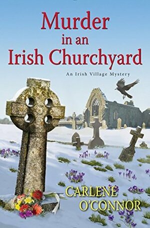 Murder in an Irish Churchyard by Carlene O'Connor