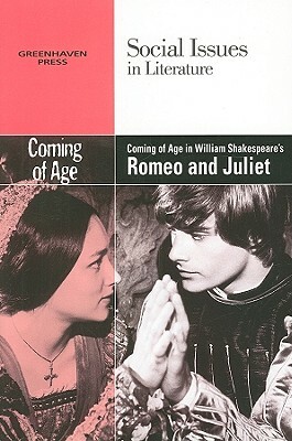 Coming of Age in William Shakespeare's Romeo and Juliet by 