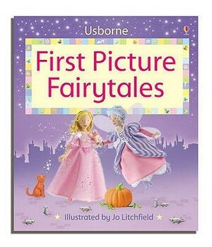 First Picture Fairytales. Francesca Allen and Jo Litchfield by Felicity Brooks, Jo Litchfield, Emma Helbrough