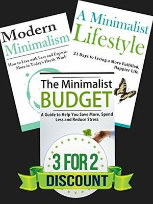 The Minimalist Budget / A Minimalist Lifestyle / Modern Minimalism Box Set by Jesse Jacobs