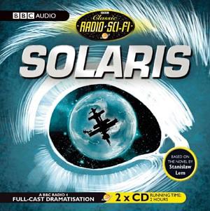 Solaris: Classic Radio Sci-Fi by Stanisław Lem