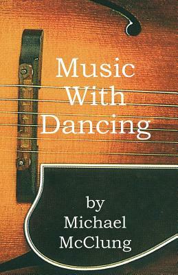 Music with Dancing by Michael McClung