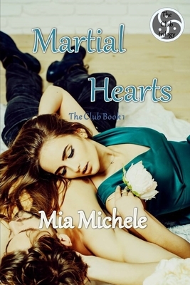 Martial Hearts by Mia Michele