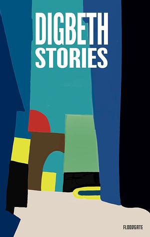 Digbeth Stories by Peter Haynes, Garrie Fletcher, Nigel Proctor