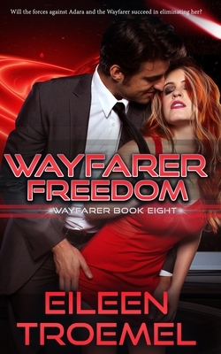 Wayfarer Freedom by Eileen Troemel