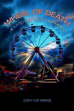 Wheel of Death: A Mystery by 22 Authors by Patricia Rockwell