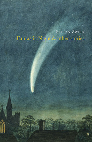 Fantastic Night & Other Stories by Stefan Zweig