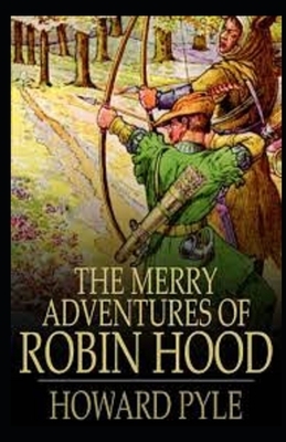 The Merry Adventures of Robin Hood Illustrated by Howard Pyle