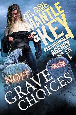 Grave Choices by Michael Anderle, Ramy Vance (R.E. Vance)