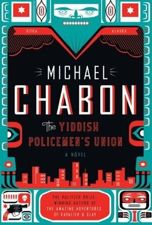 Yiddish Policemen's Union by Michael Chabon