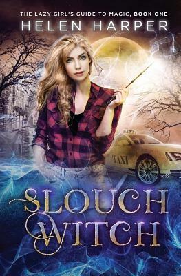 Slouch Witch by Helen Harper