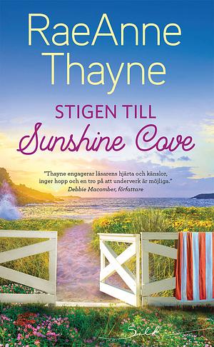 Stigen till Sunshine Cove by RaeAnne Thayne, RaeAnne Thayne