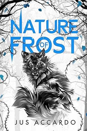 Nature of Frost by Jus Accardo