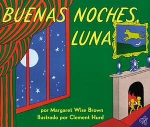 Buenas Noches, Luna: Goodnight Moon (Spanish Edition) by Margaret Wise Brown