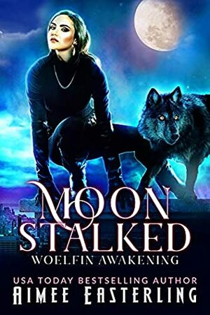 Moon Stalked by Aimee Easterling