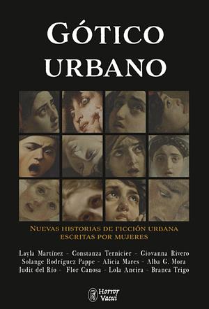 Gótico urbano. Nuevas historias de ficción urbana escritas por mujeres by Layla Martínez