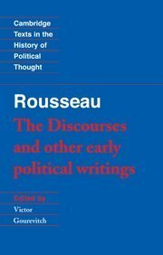 The Discourses & Other Early Political Writings by Victor Gourevitch, Raymond Geuss, Jean-Jacques Rousseau
