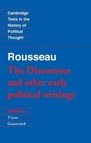 The Discourses & Other Early Political Writings by Jean-Jacques Rousseau, Raymond Geuss, Victor Gourevitch