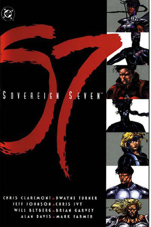 Sovereign Seven by Mark Farmer, Will Blyberg, Alan Davis, Dwayne Turner, Chris Ivy, Brian Garvey, Jeff Johnson, Chris Claremont