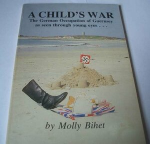 A Child's War by Molly Bihet
