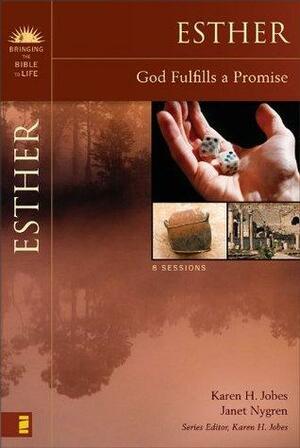 Esther: God Fulfills a Promise by Janet Nygren, Karen H. Jobes